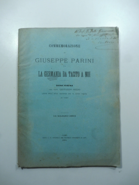 Commemorazione di Giuseppe Parini. La Germania da Tacito a noi. Discorsi